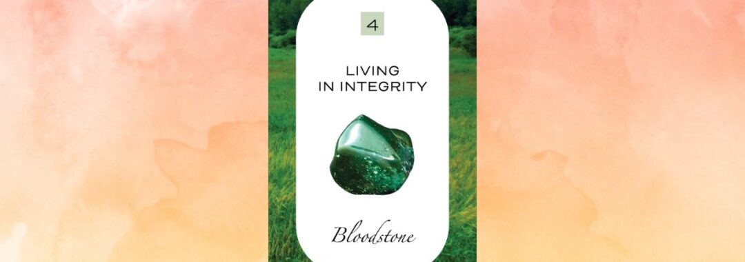 4 Earth Tarot Card - "Living in Integrity" with Bloodstone crystal on watercolored background