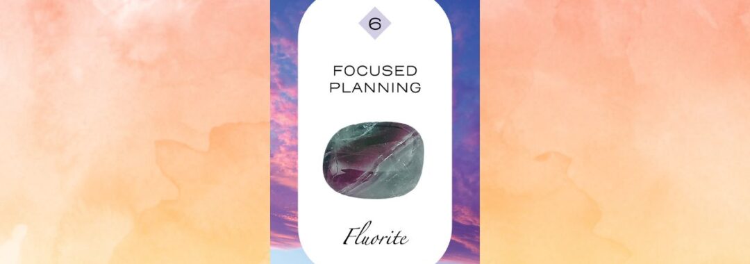 Crystal Nature Tarot Card 6 of Air, Focused Planning, Fluorite